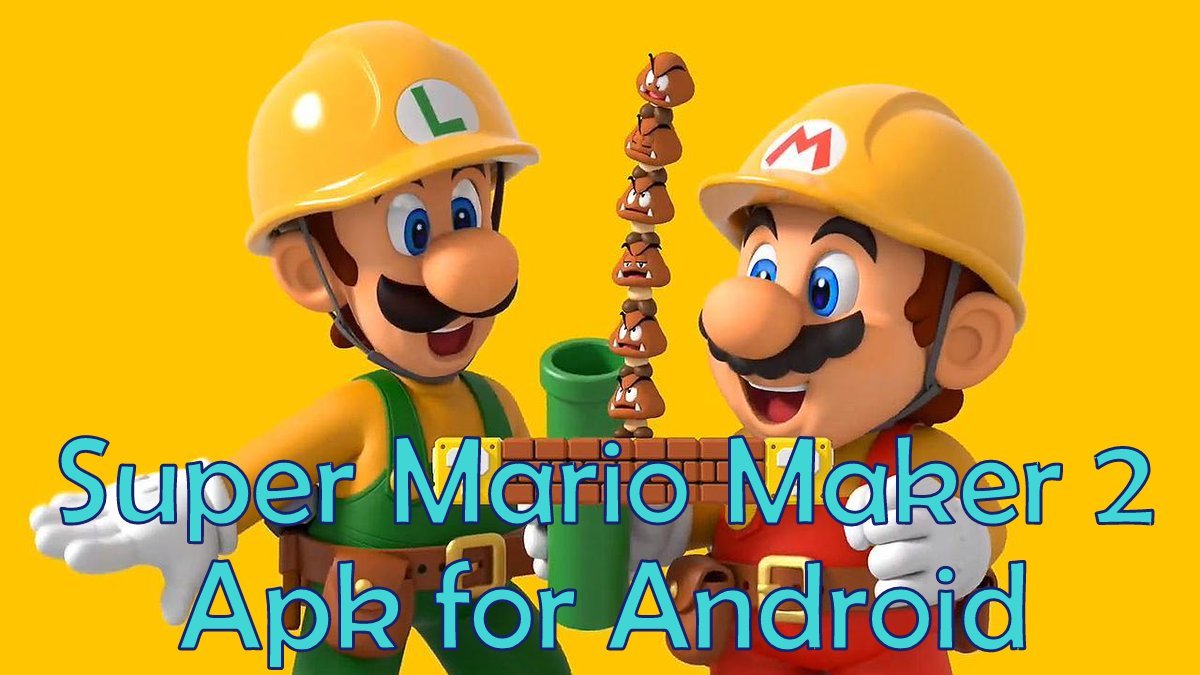super mario maker 2 apk download for android